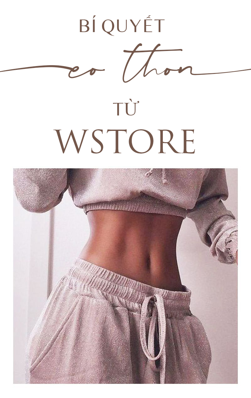 Bí Quyết Cho Vòng Eo Thon Gọn Từ WSTORE - Latex By W.Store